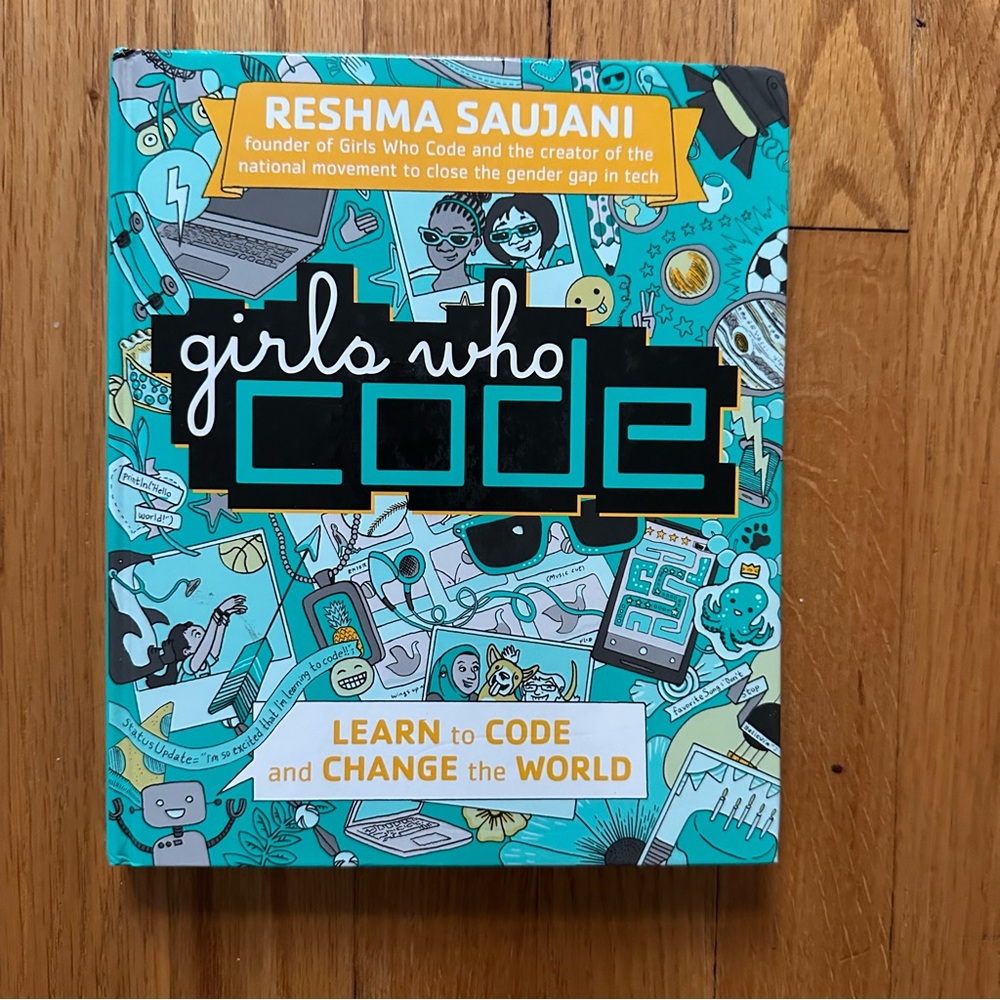 Reshma Saujani GIRLS WHO CODE Hardcover – Inspiring STEM Guide for Young Coders